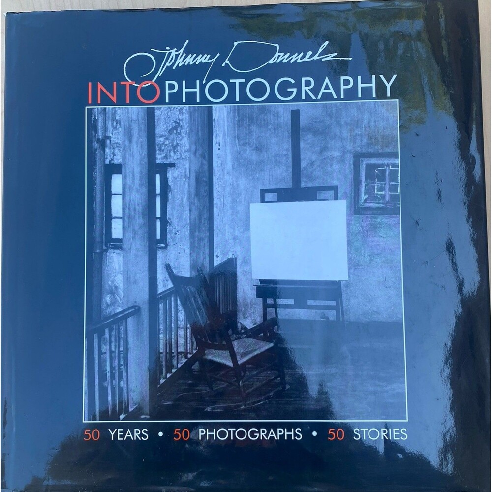 Johnny Donnels Into Photography : 50 Years - 50 Photographs - 50 Stories NICE